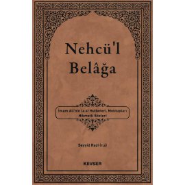 Nehcü'l Belâga İmam Ali'nin (a.s) Hutbeleri, Mektupları, Hikmetli Sözleri