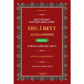 EHL-İ SÜNNET KAYNAKLARINA GÖRE EHL-İ BEYT ANSİKLOPEDİSİ 2. CİLT KUR'AN'A GÖRE EHL-İ BEYT