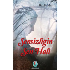 SENSİZLİĞİN SEN HALİ