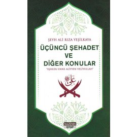 Üçüncü Şehadet Ve Diğer Konular