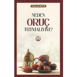 Neden Oruç Tutmalıyım?