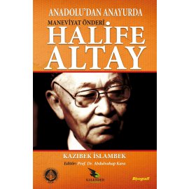 Anadolu'dan Anayurda Maneviyat Önderi Halife Altay
