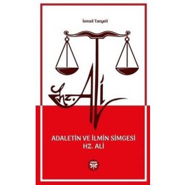 Adaletin ve İlmin Simgesi Hz. Ali