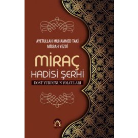 MİRAÇ HADİSİ  ŞERHİ -DOST YURDUNUN YOLCULARI