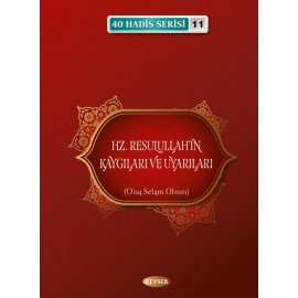 Hz. Resulullah'ın Kaygıları ve Uyarıları