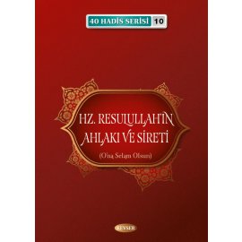 Hz. Resulullah'ın Ahlakı ve Sireti