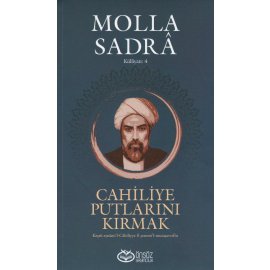 Cahiliye Putlarını Kırmak